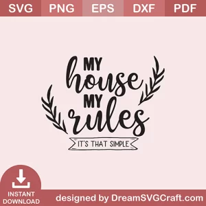 My House My Rules SVG