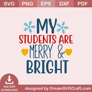 My Student Are Merry And Bright SVG