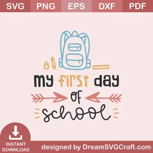 My First Day Of School SVG