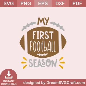 My First Football Season SVG