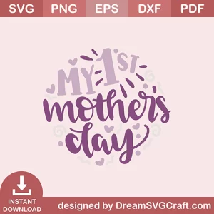 My First Mothers Day SVG