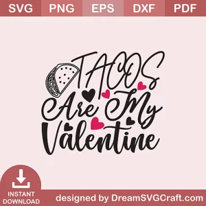 Tacos Are My Valentine SVG