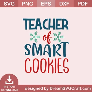 Teacher Of Smart Cookies SVG