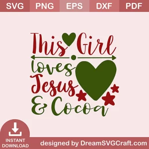 This Girl Loves Jesus And Cocoa SVG