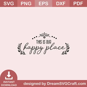 This Is Our Happy place SVG