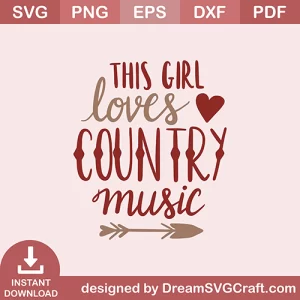 This Girl Loves Country Music SVG
