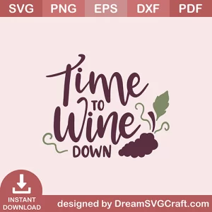 Time To Wine Down SVG