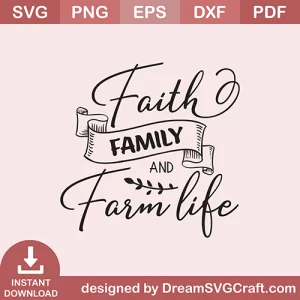 Faith Family And Farm Life SVG