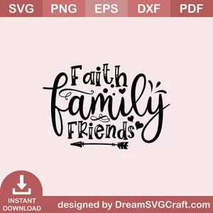 Faith Family Friends SVG
