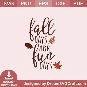 Fall Days Are Fun Days SVG