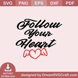 Follow Your Heart SVG