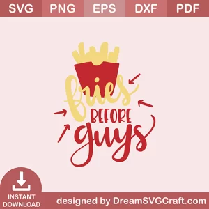 Fries Before Guys SVG