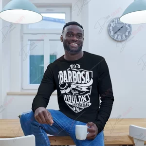 It's a Barbosa Thing, You Wouldn't Understand" SVG - Personalized English Design