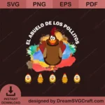 El Abuelo De Los Pollitos SVG – Fun Grandpa Chicken Art