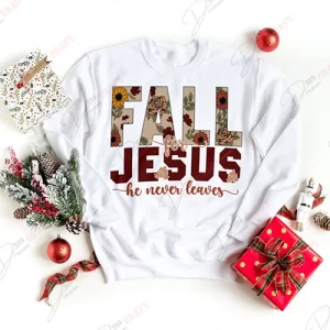Fall For Jesus He Never Leaves SVG | Inspirational Faith-Based Design