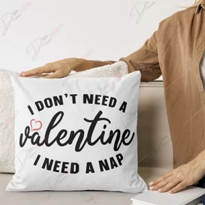 I Don't Need A Valentine, I Need A Nap SVG - Humorous Self-Care Design