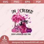 In October Even Witches Wear Pink SVG