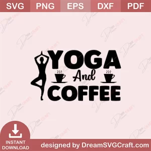 Yoga And Coffee SVG
