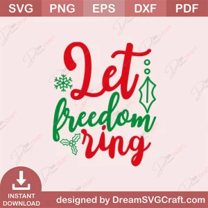 Let Freedom Ring SVG