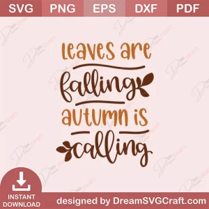 Leaves Falling Autumn Calling SVG