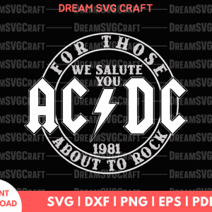 AC/DC- Salute You Tour 1982 - ACDC SVG files for cricut, classic rock, back in black, rock music, rock svg, for those about to rock svg