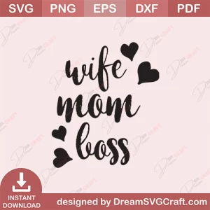 Wife Mom Boss SVG