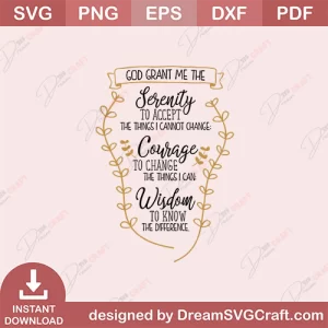 God Grant Me The Serenity Courage Wisdom SVG