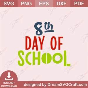 8th Day of School SVG