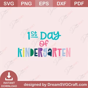 1st Day Of Kindergarten SVG