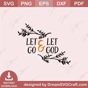 Let Go And Let God SVG