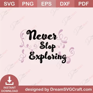 Never Stop Exploring SVG