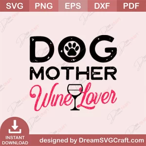 Dog Mother Wine Lover SVG