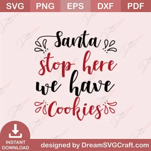 Santa Stop Here We Have Cookies SVG