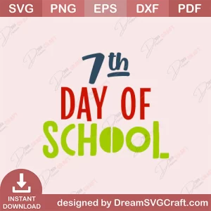 7th Day of School SVG