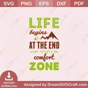 Life Begins At The End Of Your Comfort Zone SVG