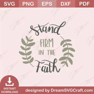 Stand Firm In The Faith SVG