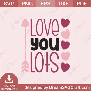 Love You Lots SVG