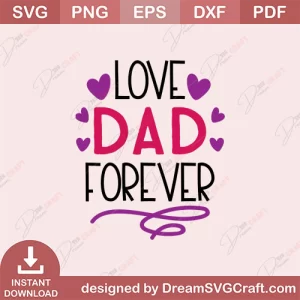 Love Dad Forever SVG
