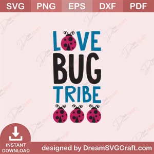 Love Bug Tribe SVG