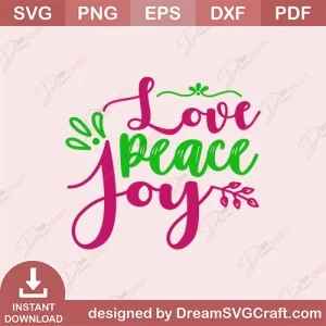 Love Peace Joy SVG