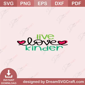 Live Love Kinder SVG