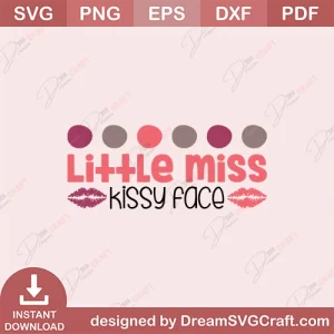 Little Miss Kissy Face SVG