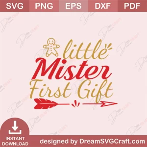 Little Mister First Gift SVG