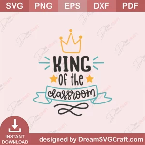 King Of The Classroom SVG