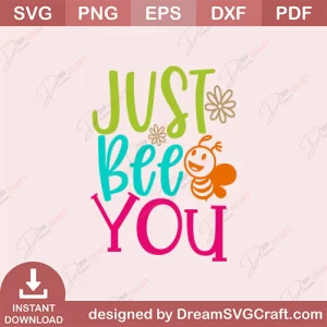 Just Bee You SVG