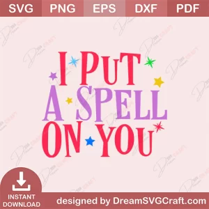 I Put A Spell On You SVG