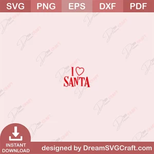 I Love Santa SVG