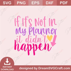 If Its Not In My Planner It Didnt Happen SVG