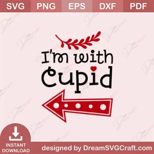 I Am With Cupid SVG