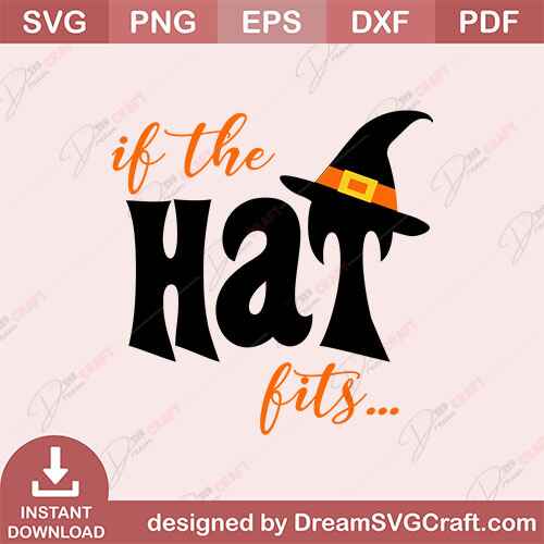 If The Hat Fits SVG – Spooky Witch Hat Cut File for Cricut